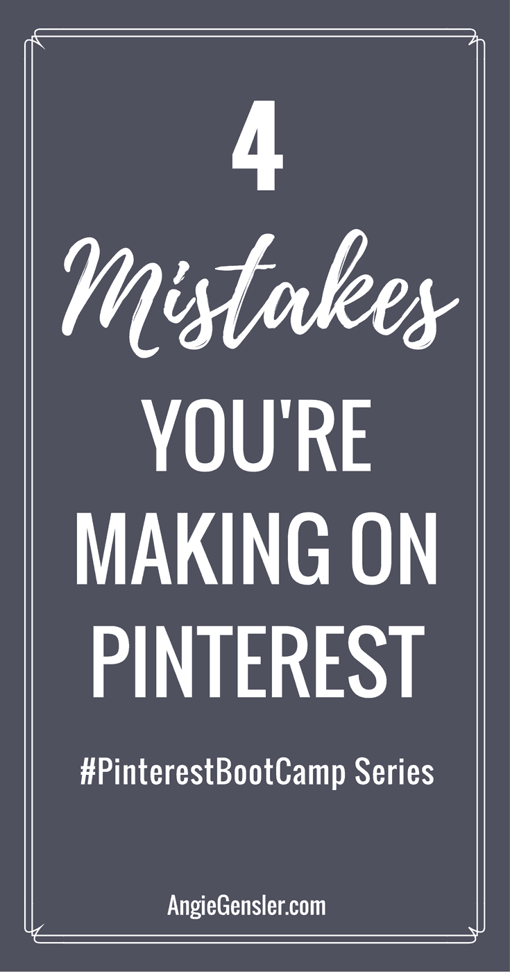 4 mistakes you're making on pinterest