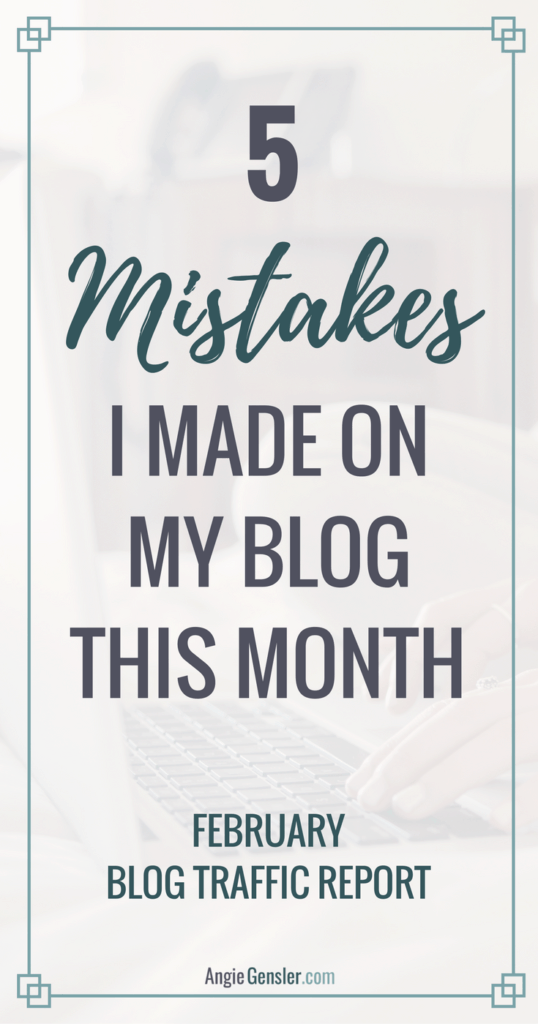 5 Mistakes I made on my blog this month February Blog Traffic Report
