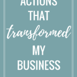 3 Actions that transformed my business_pin2