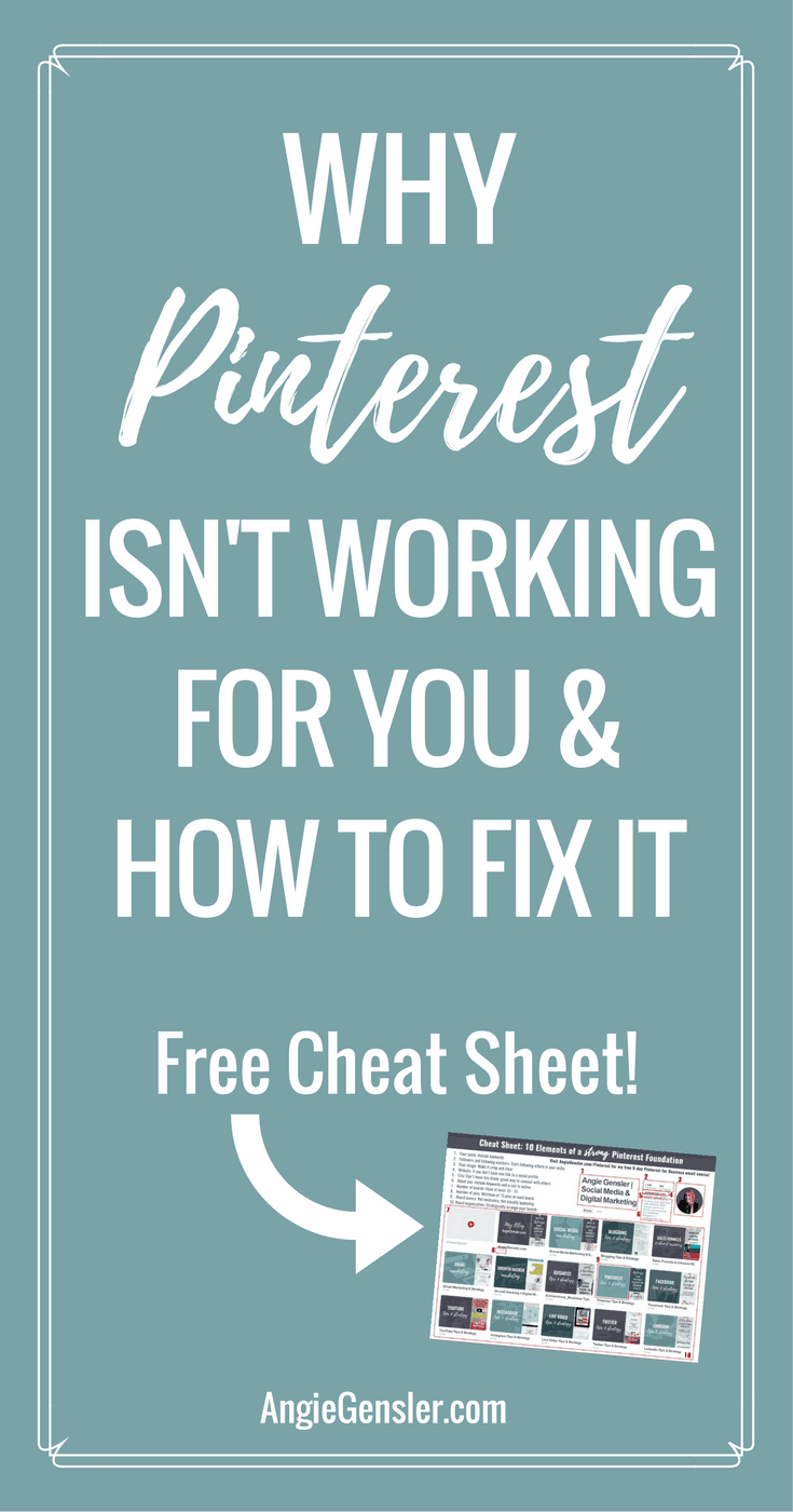 Why Pinterest Isn't Working For You and How to Fix It; Increasing followers, website traffic, and group board invitations. 