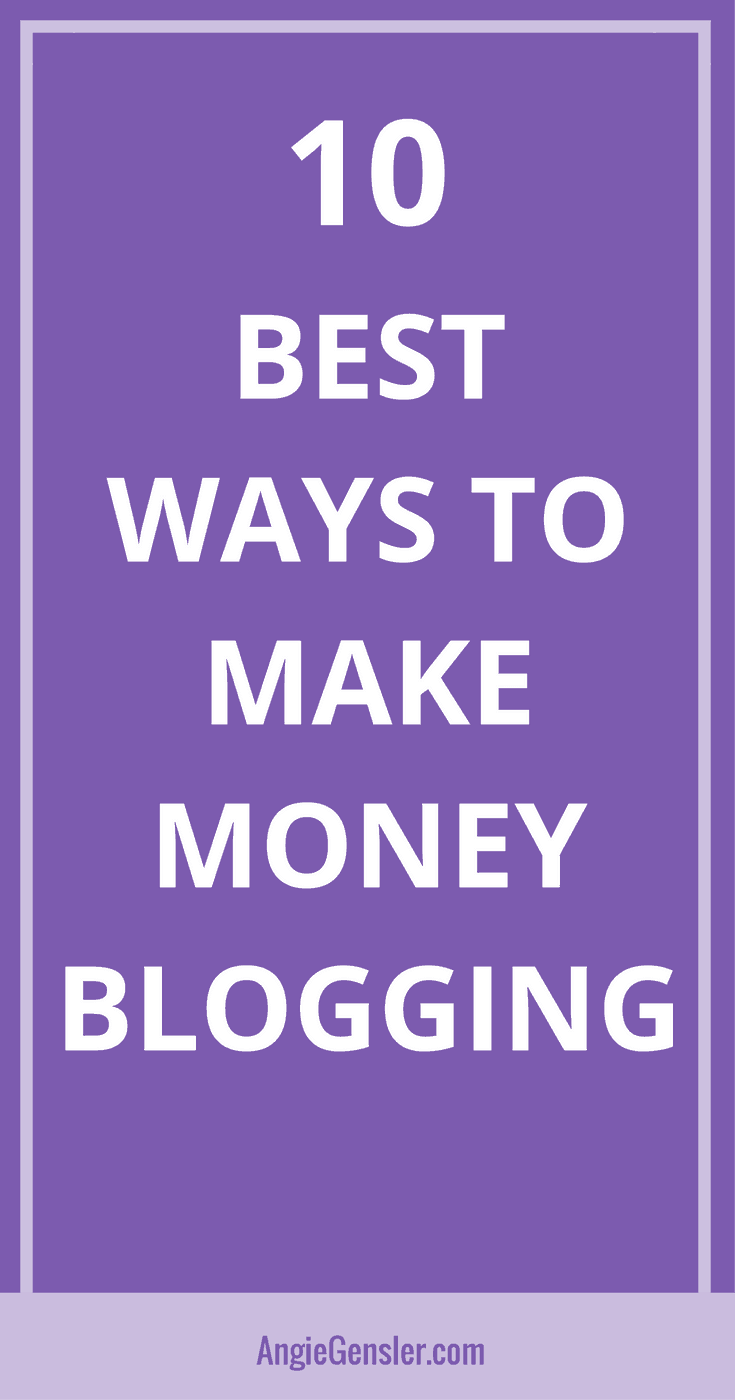 10 Best Ways to Make Money Blogging