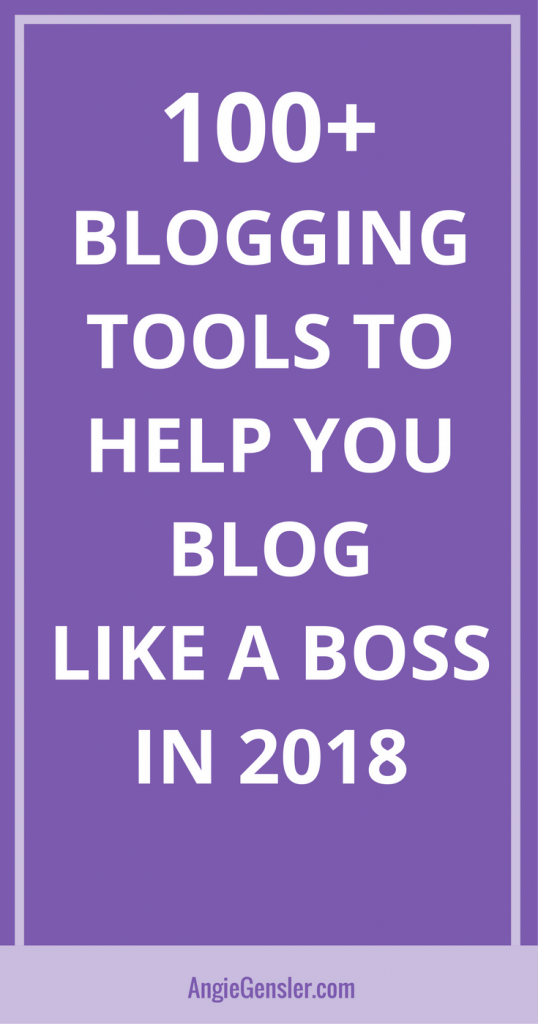 100+ Blogging Tools to Help You to Blog Like a Boss in 2018