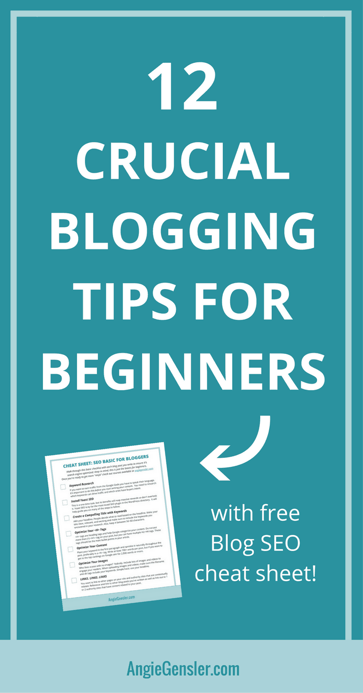 12 Crucial Blogging Tips for Beginners. Includes a free SEO cheat sheet for beginning bloggers.