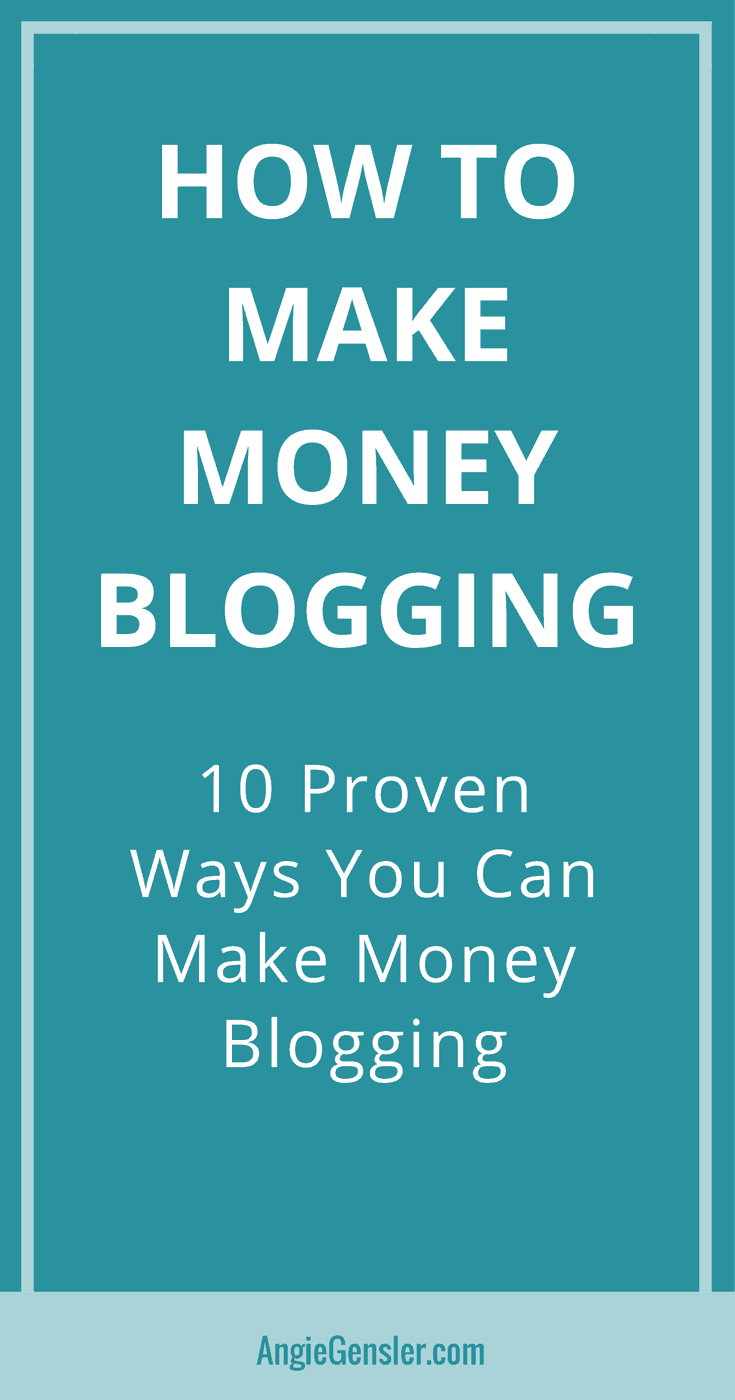10 Proven Ways To Make Money Blogging Angie Gensler - comment below on which revenue stream is working best for you 10 ways to make money blogging