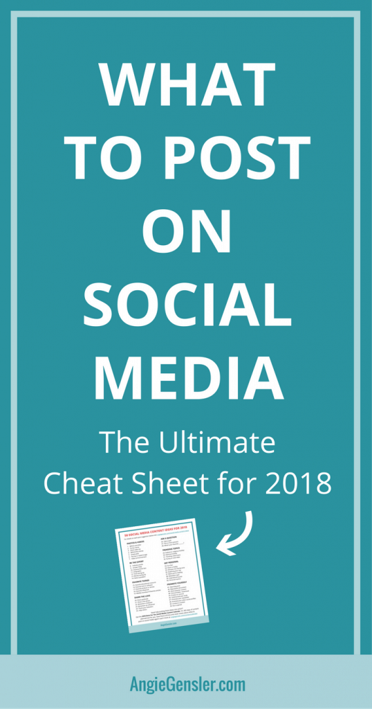 What to Post on Social Media The Ultimate Cheat Sheet for 2018