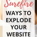 3 Surefire ways to explode your website traffic