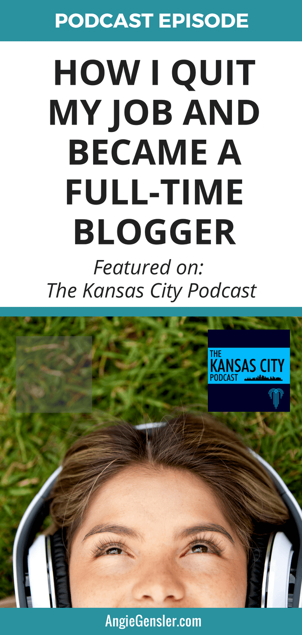 Learn how I quit my high-paying corporate job and became a full-time blogger in this episode of The Kansas City Podcast.