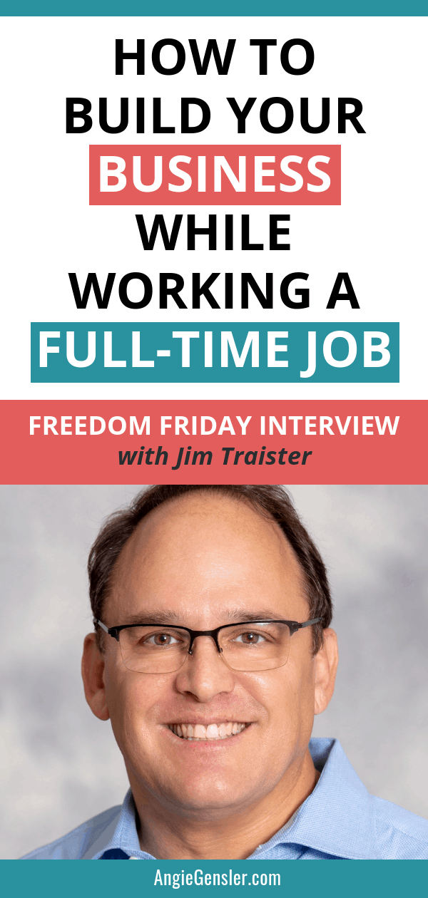 In this Freedom Friday interview, Jim Traister talks about how to build your business while working a full-time job. If you're dreaming of a freedom lifestyle and want to quit your job to build your own business you have to watch this interview. Jim shares some amazing tips and resources for small business owners. #AngieGensler #FreedomFriday #EntrepreneurTips #SmallBusinessTips