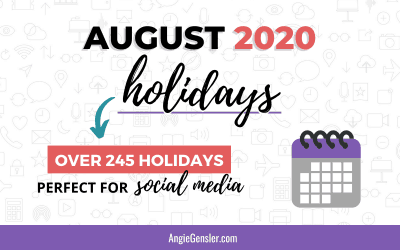 August 2020 Holidays + Fun, Weird and Special Dates