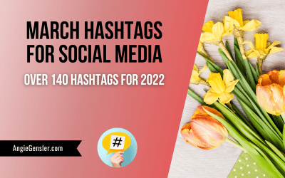 March Hashtags for Social Media – Over 140 Hashtags for 2022