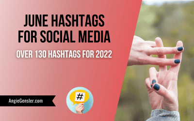 June Hashtags for Social Media – Over 130 Hashtags for 2022