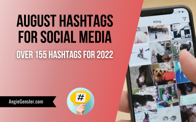 August Hashtags for Social Media – Over 155 Hashtags for 2022