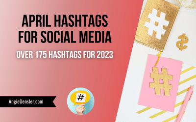 April Hashtags for Social Media – Over 175 hashtags for 2023