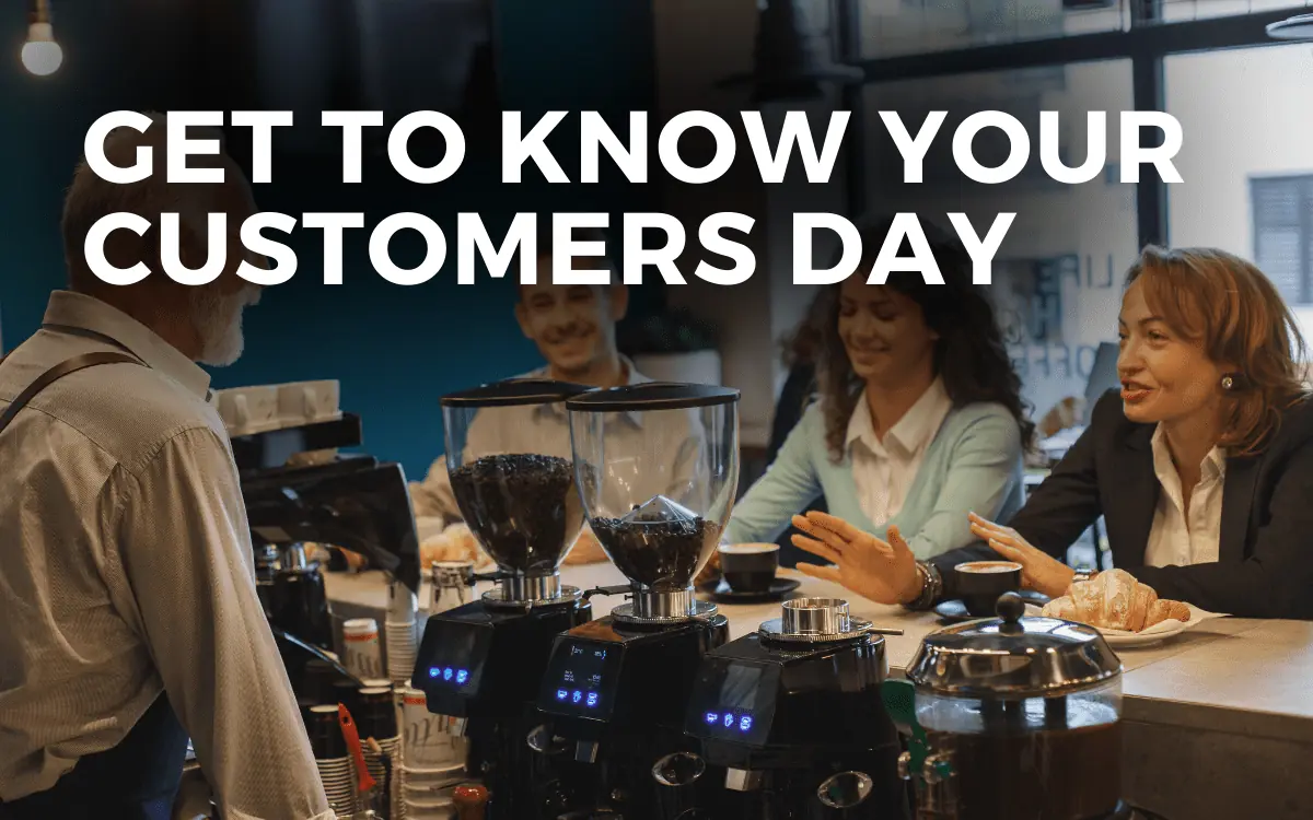 get to know your customers day